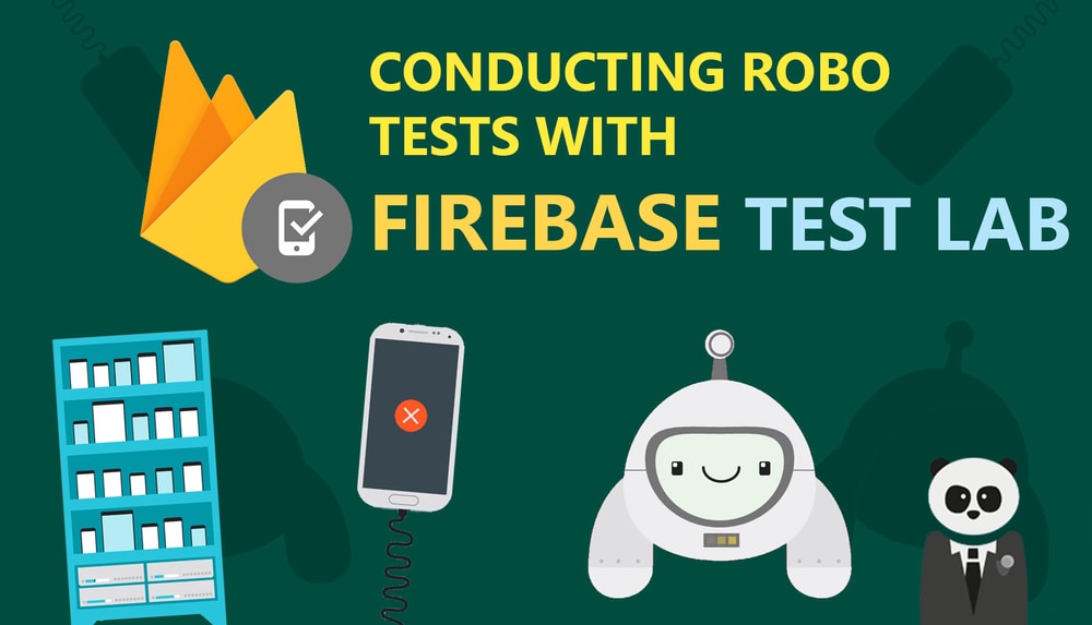 ROBO TESTING: Using Firebase
