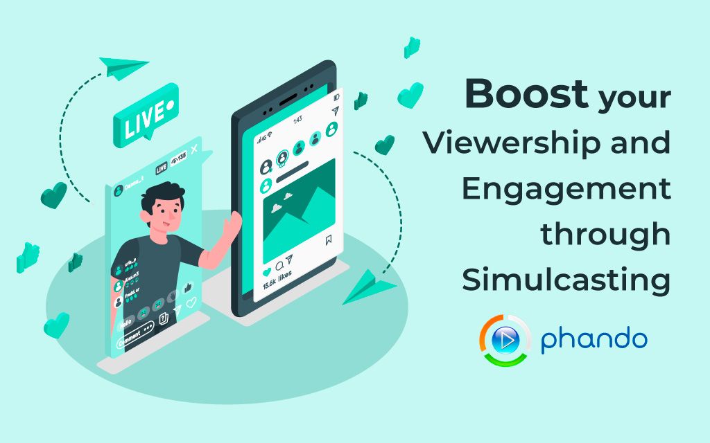 Boost your Viewership and Engagement through Simulcasting