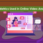 Top Metrics of Online Video Analytics