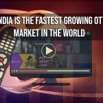 Fastest Growing OTT Market In The World