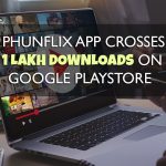 PhunFlix App Crosses 1 Lakh Downloads on Google PlayStore