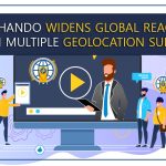Phando Widens Global Reach With Multiple Geolocation Support
