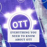Everything-You-Need-To-Know-About-OTT
