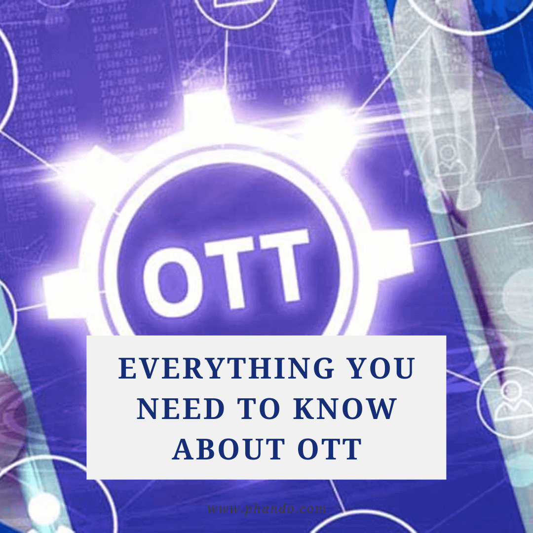 Everything You Need To Know About OTT