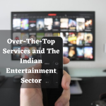 Over-The-Top-Services-and-The-Indian-Entertainment-Sector