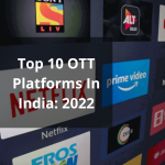 Top 10 OTT Platforms In India 2022