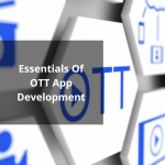 Essentials-Of-OTT-App-Development