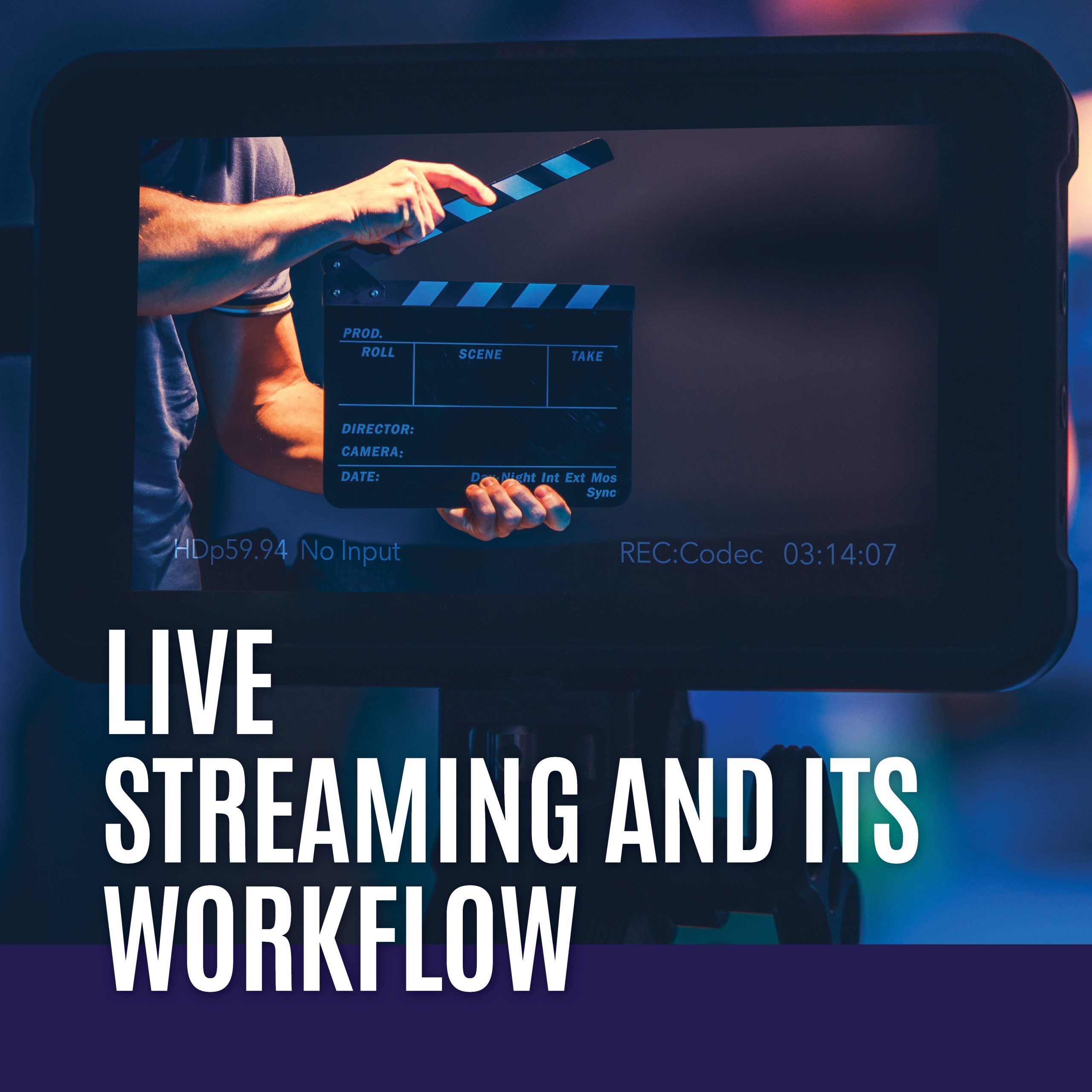 Live Streaming And Its Workflow