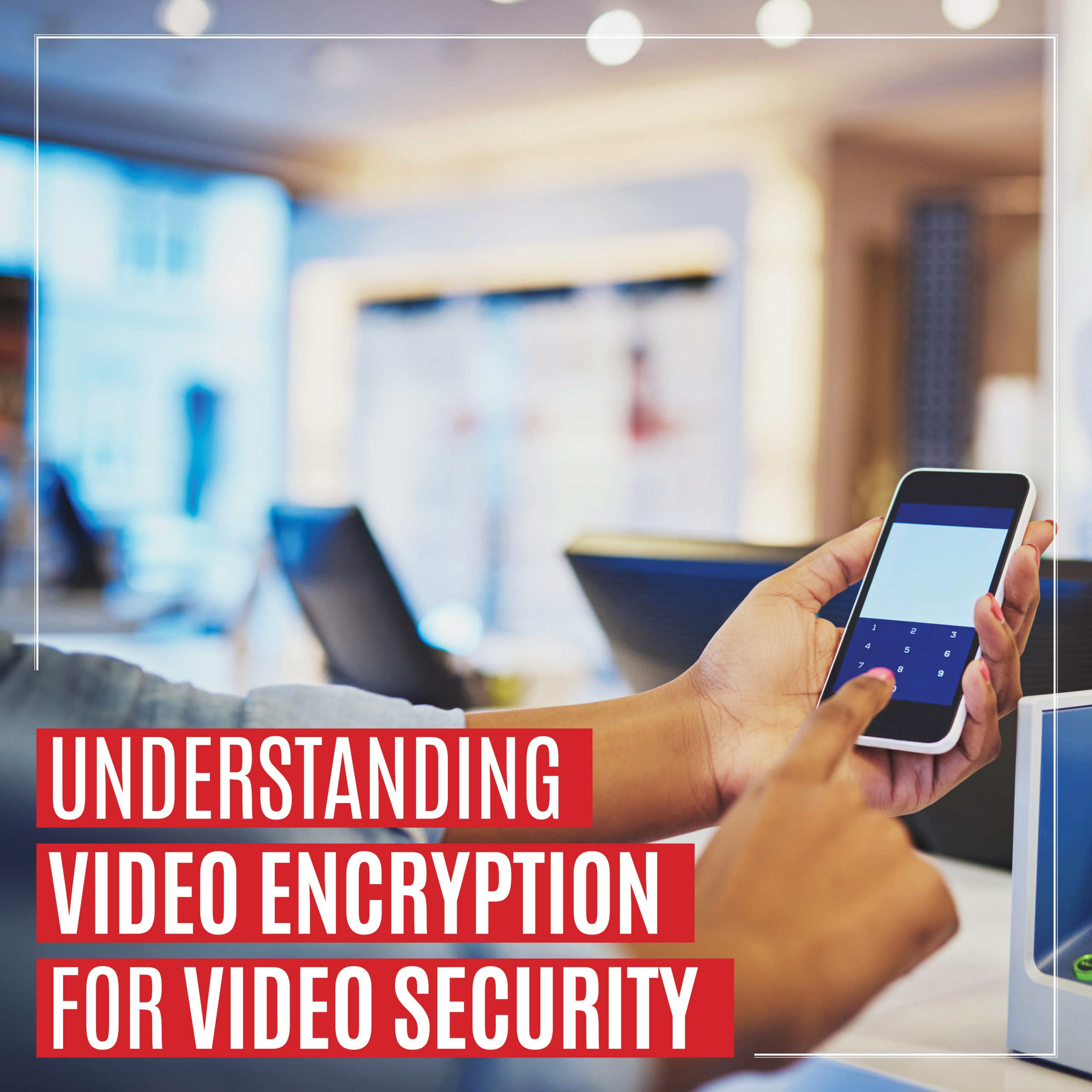 Understanding Video Encryption For Video Security