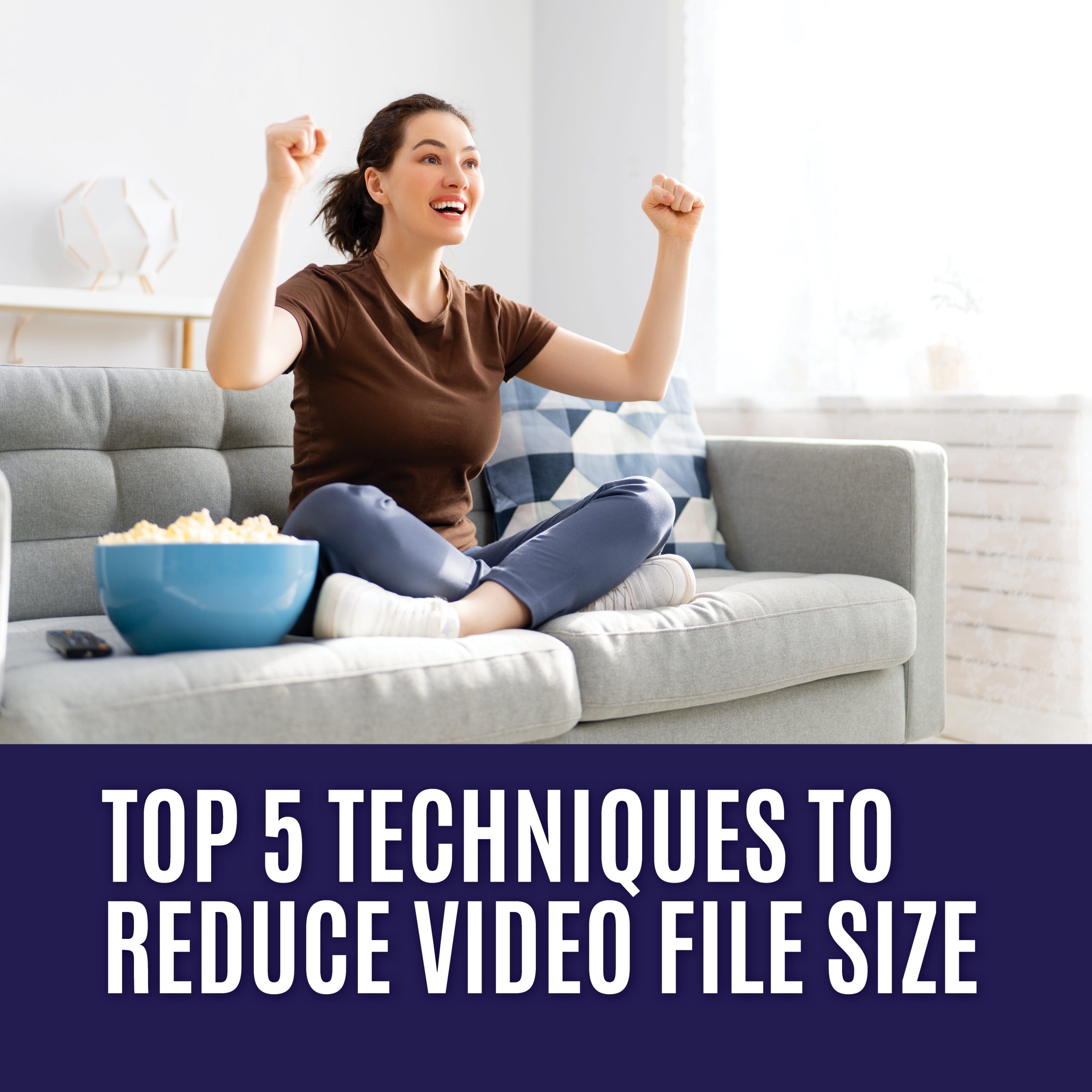 Top 5 Techniques To Reduce Video File Size